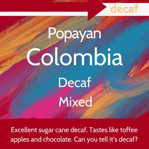 Popayan Decaf - Colombia