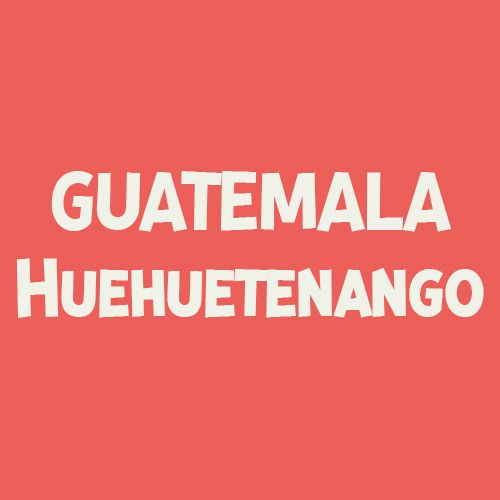 Guatemala – Huehuetenango