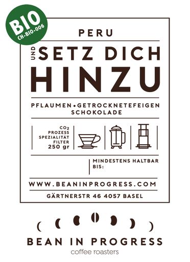 Und setz dich hinzu - Koffeinfrei - Peru