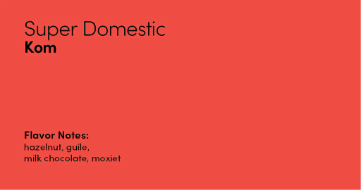 Super Domestic - kom blend aka shift