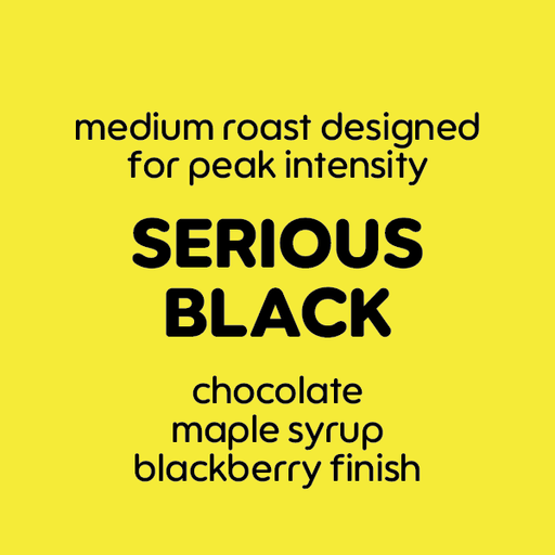 Serious Black - Seasonal Blend