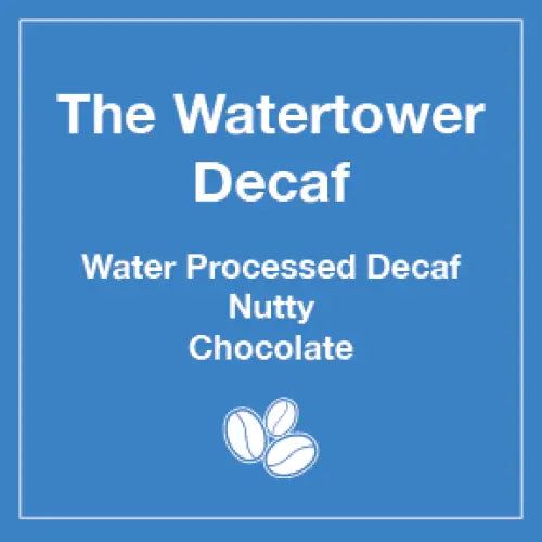The Watertower Water Processed Decaf
