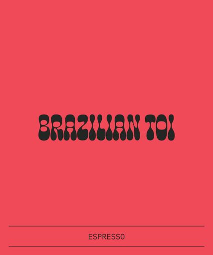 Brazilian Toi (Espresso)