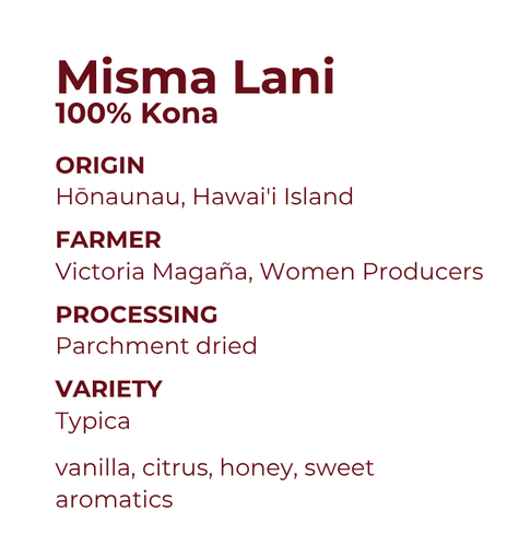Misma Lani, Kona