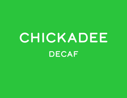 Chickadee Decaf Coffee