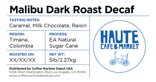 Haute Cafe Malibu Dark Roast Decaf