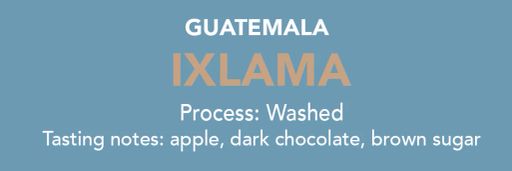 Dose - Guatemala Ixlama