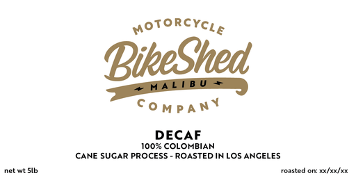 Bike Shed Malibu Decaf