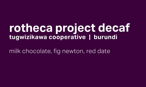 Rotheca Project Tugwizikawa Cooperative - Natural Swiss Water Decaf Red Bourbon