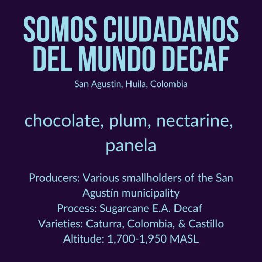 Somos Ciudadanos del Mundo Decaf