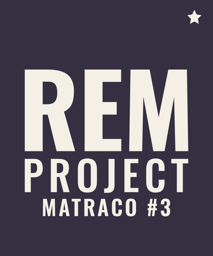 REM PROJECT MATRACO #3