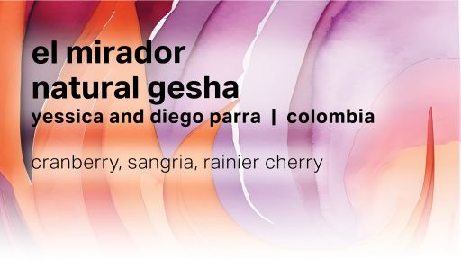 El Mirador Yessica and Diego Parra - Natural Geisha